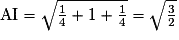 \mathrm{AI}=\sqrt{\frac{1}{4}+1+\frac{1}{4}}=\sqrt{\frac{3}{2}}