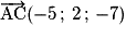 \overrightarrow{\mathrm{AC}}(-5\,;\,2\,;\,-7)