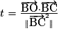 t=\frac{\overrightarrow{\mathrm{BO}}\cdot\overrightarrow{\mathrm{BC}}}{\Vert\overrightarrow{\mathrm{BC}}^{2}\Vert}