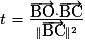 t=\frac{\overrightarrow{\mathrm{BO}}\cdot\overrightarrow{\mathrm{BC}}}{\Vert \overrightarrow{\mathrm{BC}} \Vert ^{2}}