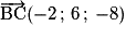 \overrightarrow{\mathrm{BC}}(-2\,;\,6\,;\,-8)