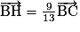\overrightarrow{\mathrm{BH}}=\frac{9}{13} \overrightarrow{\mathrm{BC}}