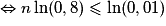 \Leftrightarrow n\ln(0,8)\le \ln(0,01)