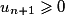 u_{n+1}\ge 0