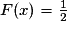 F(x)=\frac{1}{2}