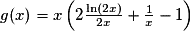 g(x)=x\left(2\frac{\ln(2x)}{2x}+\frac{1}{x}-1\right)