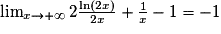 \lim_{x\to+\infty}2\frac{\ln(2x)}{2x}+\frac{1}{x}-1=-1