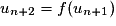 u_{n+2}=f(u_{n+1})