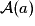 \mathcal{A} (a)
