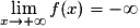 \displaystyle \lim_{x\to +\infty}f(x)=-\infty