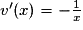v'(x)=-\frac{1}{x}