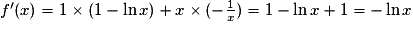 f'(x)=1\times (1-\ln x)+x\times (-\frac{1}{x})=1-\ln x+1=-\ln x