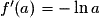 f'(a)=- \ln a
