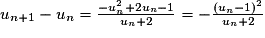u_{n+1}-u_{n}=\frac{-u_{n}^{2}+2u_{n}-1}{u_{n}+2}=-\frac{(u_{n}-1)^{2}}{u_{n}+2}