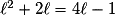 \ell^{2}+2\ell=4\ell -1