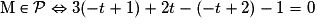 \mathrm{M}\in \mathcal{P} \Leftrightarrow 3(-t + 1) + 2t - (-t + 2)- 1 = 0