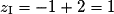 z_{\mathrm{I}} = -1 + 2 = 1