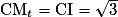 \mathrm{CM}_{t}=\mathrm{CI}=\sqrt{3}