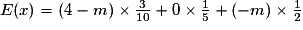 E(x)=(4-m)\times \frac{3}{10}+0\times \frac{1}{5}+(-m)\times \frac{1}{2}