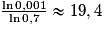 \frac{\ln 0,001}{\ln 0,7}\approx {19,4}