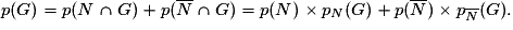 p(G)=p(N \cap G)+p(\overline{N} \cap G)=p(N)\times p_{N}(G)+p(\overline{N})\times p_{\overline{N}}(G).