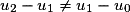 u_{2}-u_{1}\neq u_{1}-u_{0}