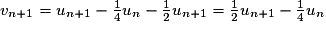 v_{n+1}=u_{n+1}-\frac{1}{4}u_{n}-\frac{1}{2}u_{n+1}=\frac{1}{2}u_{n+1}-\frac{1}{4}u_{n}