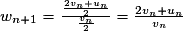 w_{n+1}=\frac{\frac{2v_{n}+u_{n}}{2}}{\frac{v_{n}}{2}}=\frac{2v_{n}+u_{n}}{v_{n}}