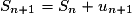 S_{n+1}=S_{n}+u_{n+1}