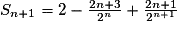 S_{n+1}=2-\frac{2n+3}{2^{n}}+\frac{2n+1}{2^{n+1}}