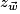 z_{\vec{w}}