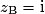 z_{\mathrm{B}} = \mathrm{i}