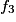 f_{3}