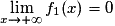 \displaystyle \lim_{x\to+\infty}f_{1}(x)=0