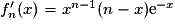 f'_{n}(x)=x^{n-1}(n-x)\mathrm{e}^{-x}