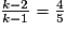\frac{k-2}{k-1}=\frac{4}{5}