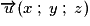 \overrightarrow{u}(x\;;\;y\;;\;z)