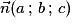\vec{n}(a\,;\,b\,;\,c)
