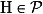 \mathrm{H}\in\mathcal{P}