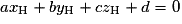 ax_{\mathrm{H}}+by_{\mathrm{H}}+cz_{\mathrm{H}}+d=0