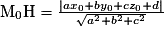 \mathrm{M}_{0}\mathrm{H}=\frac{| ax_{0}+by_{0}+cz_{0}+d| }{\sqrt{a^{2}+b^{2}+c^{2}}}