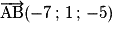 \overrightarrow{\mathrm{AB}}(-7\,;\,1\,;\,-5)