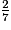 \frac{2}{7}