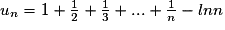 u_{n}=1+\frac{1}{2}+\frac{1}{3}+...+\frac{1}{n}-ln n