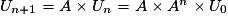 U_{n+1}=A\times U_n=A\times A^n\times U_0