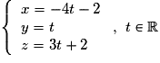 \left\{\begin{array}{l c l} x=-4t-2\\ y =t\\ z = 3t + 2 \end{array}\right., \:\: t \in \mathbb{R}