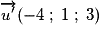 \overrightarrow{u'}(-4\;;\;1\;;\;3)