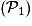 (\mathcal{P}_1)