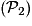 (\mathcal{P}_2)