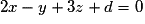 2x-y+3z+d=0